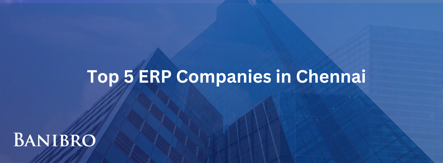 ERP Software Companies in Chennai | Banibro