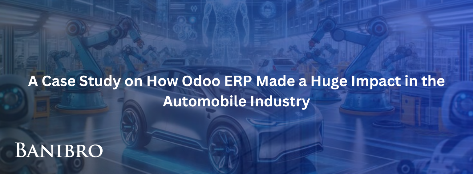 A Case Study on How Odoo ERP Made a Huge Impact in the Automobile Industry