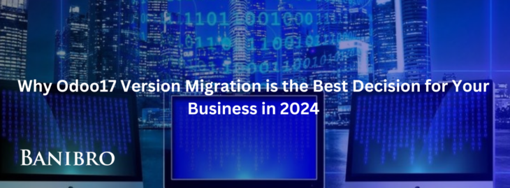 Why-Odoo-Migration-is-the-Best-Decision-for-Your-Business-in-2024-2