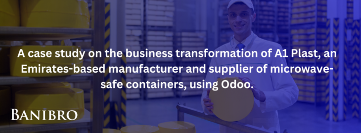 A-case-study-on-the-business-transformation-of-A1-Plast-an-Emirates-based-manufacturer-and-supplier-of-microwave-safe-containers-using-Odoo-1