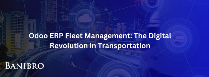 Odoo ERP Fleet Management the Digital Revolution in Transportation